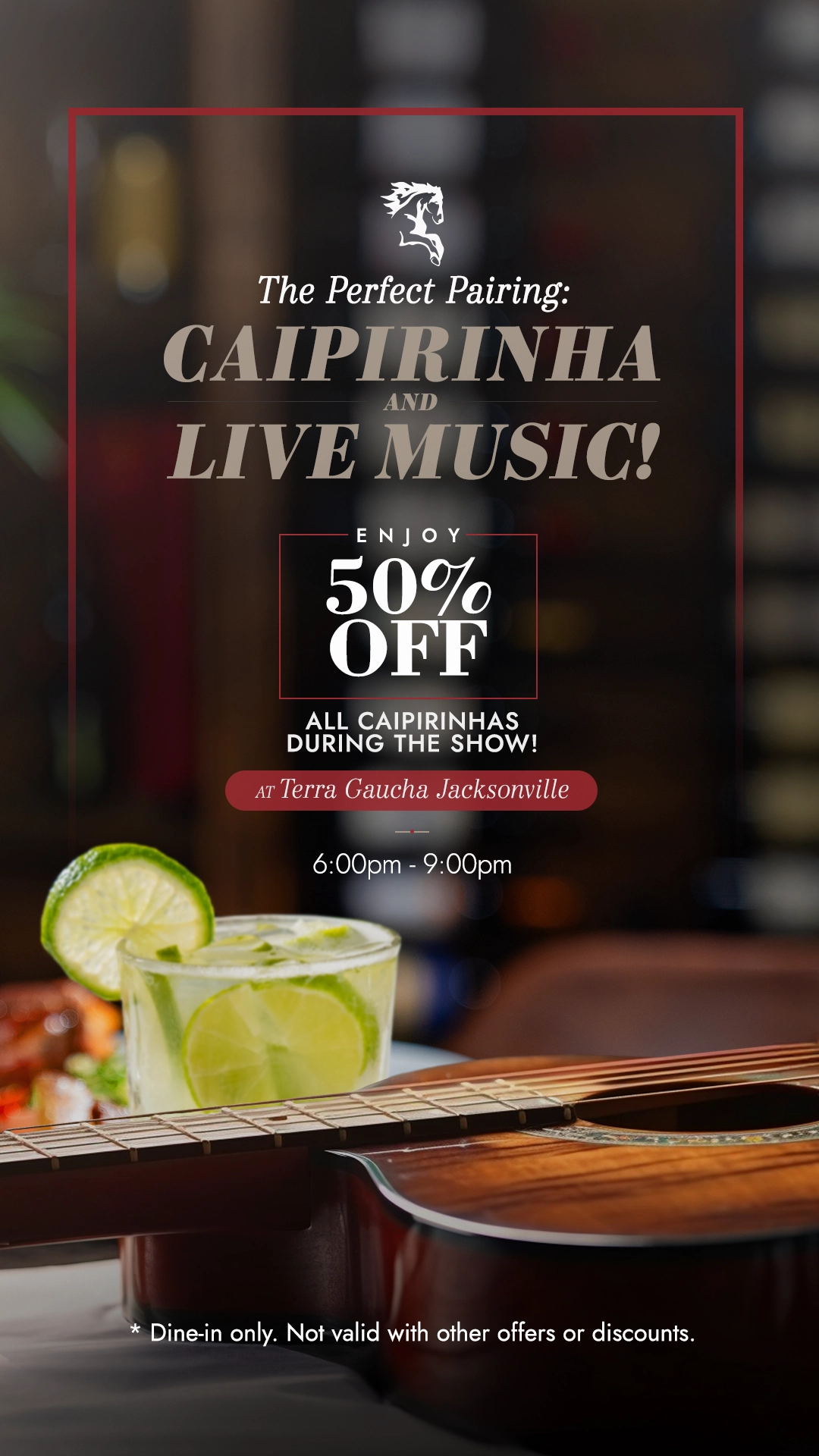 A refreshing Caipirinha cocktail is showcased in the foreground with a blurred background of a guitar and some food, promoting the perfect pairing of Caipirinha and live music at Terra Gaucha Jacksonville. The offer includes 50% off all Caipirinhas during the live music show from 6:00 PM to 9:00 PM. The event is designed to enhance the dining experience with Brazilian music and delicious cocktails.