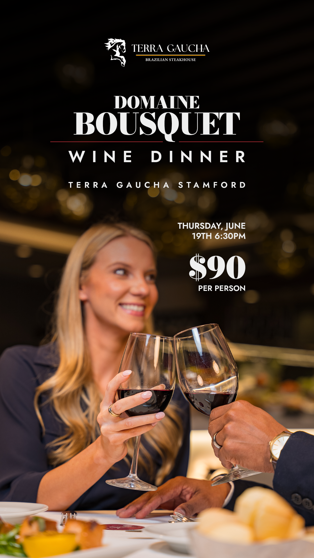 Promotional poster for a “Domaine Bousquet Wine Dinner” at Terra Gaucha Stamford on Thursday, June 19th at 6:30 PM, $90 per person, showing a smiling couple clinking glasses of red wine in a warm, upscale restaurant setting.